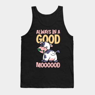 Always In A Good Mooood Tank Top